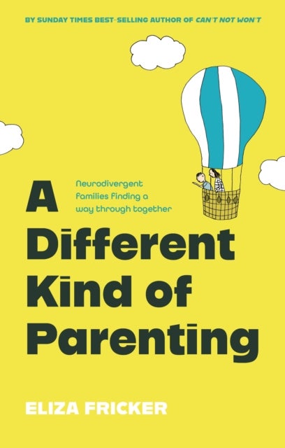 A Different Kind of Parenting - Neurodivergent families finding a way through together