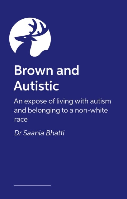 Brown and Autistic - An expose of living with autism and belonging to non-white race