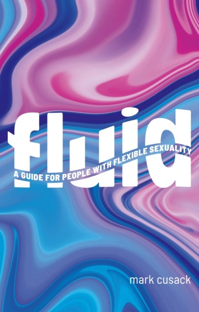 Fluid - A Guide for People with Flexible Sexuality
