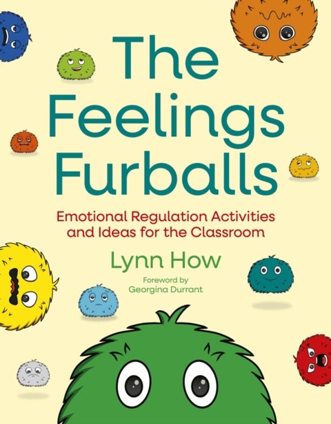 The Feelings Furballs - Emotional Regulation Activities and Ideas for the Classroom