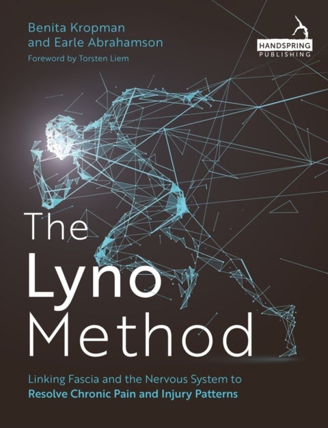 The Lyno Method - Linking Fascia and the Nervous System to Resolve Chronic Pain and Injury Patterns