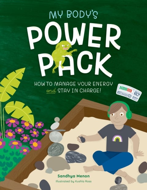 My Body's Power Pack - How to Manage your Energy and Stay in Charge!