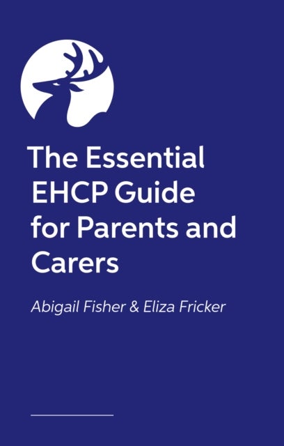 The Essential EHCP Guide for Parents and Carers