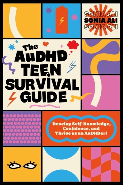 The AuDHD Teen Survival Guide - Develop Self-Knowledge, Confidence, and Thrive as an AuDHDer!