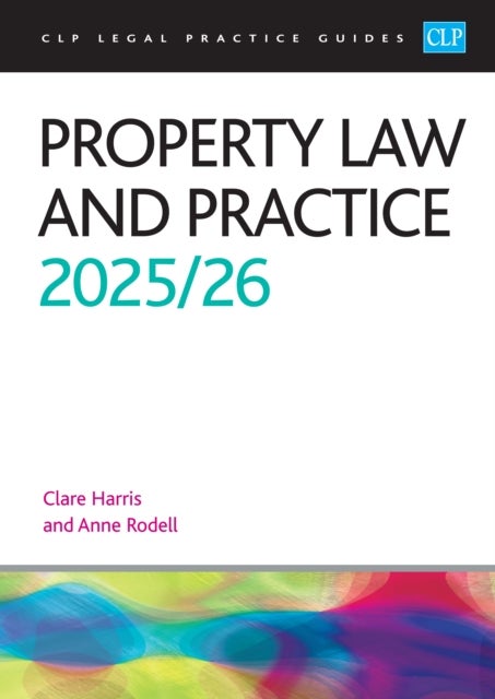 Property Law and Practice 2025/26 - Legal Practice Course Guides (LPC)