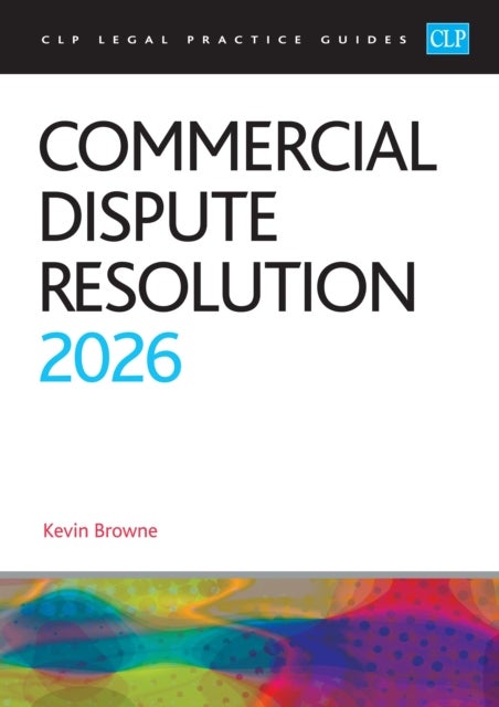Commercial Dispute Resolution 2026 - Legal Practice Course Guides (LPC)