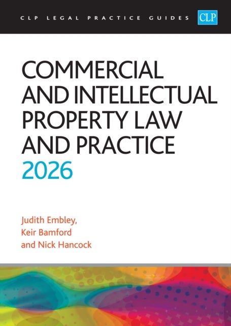 Commercial and Intellectual Property Law and Practice 2026 - Legal Practice Course Guides (LPC)