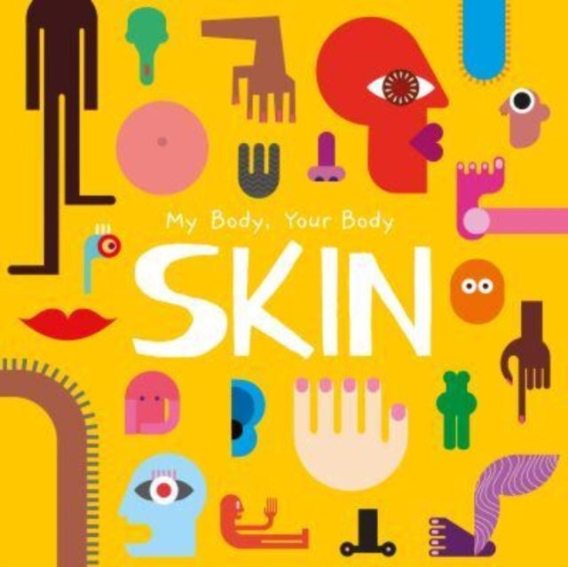 Skin - My Body, Your Body