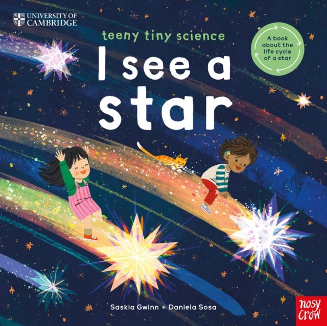University of Cambridge: Teeny Tiny Science: I See a Star - A book about the life-cycle of a star