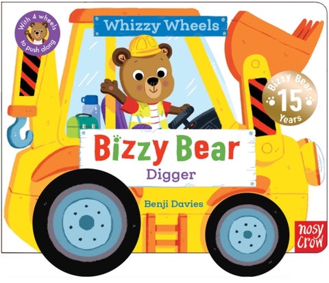 Bizzy Bear Whizzy Wheels: Digger - with 4 moving wheels!