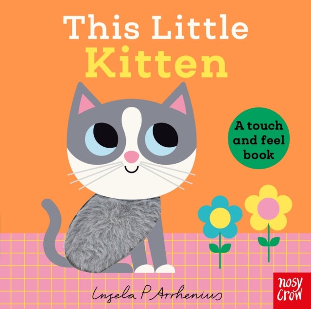 This Little Kitten - A Touch and Feel Book