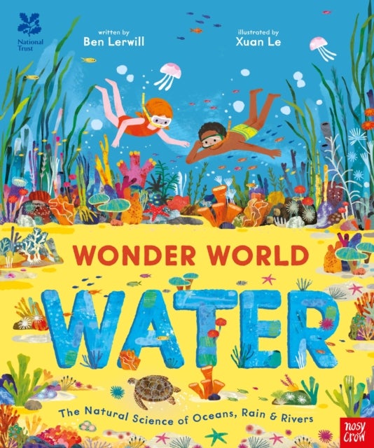 National Trust: Wonder World: Water - The Natural Science of Rain, Rivers and Oceans