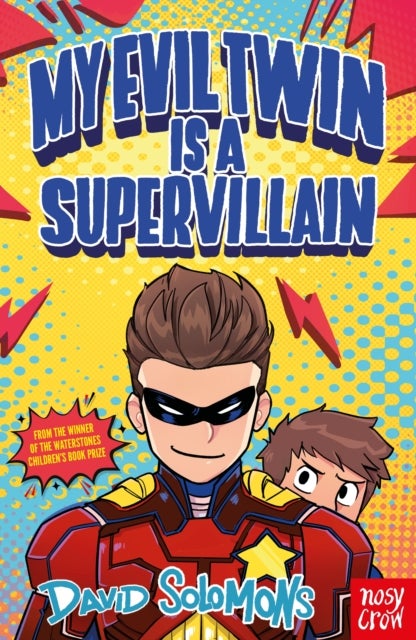 My Evil Twin Is a Supervillain - By the winner of the Waterstones Children's Book Prize