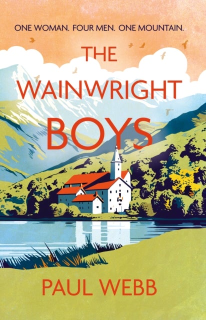 The Wainwright Boys - One woman… Four men… One mountain…