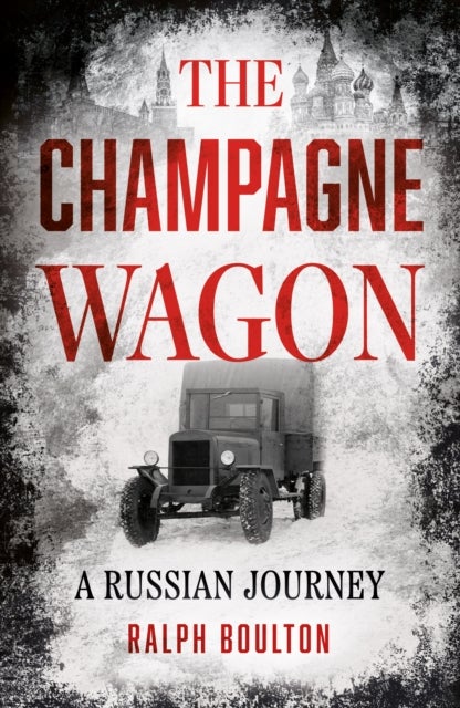 The Champagne Wagon - A Russian Journey