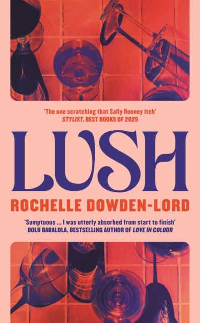 Lush - Shortlisted for the Nero Book Award for Debut Fiction