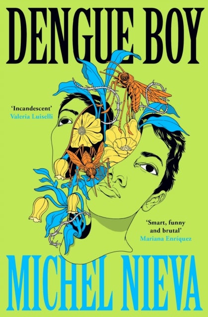 Dengue Boy - 'Smart, funny and brutal' Mariana Enriquez
