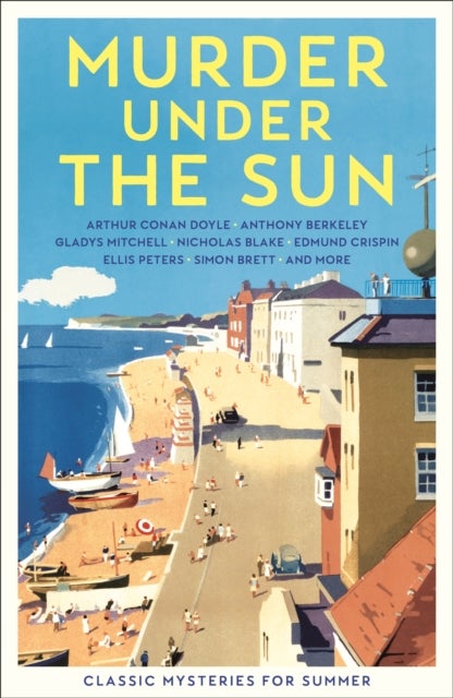 Murder Under the Sun - Classic Mysteries for Summer