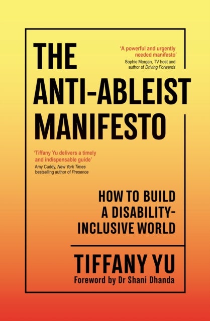 The Anti-Ableist Manifesto - How to Build a Disability-Inclusive World