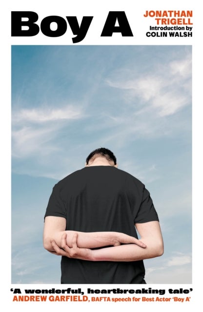 Boy A - 'A wonderful, heartbreaking tale' Andrew Garfield