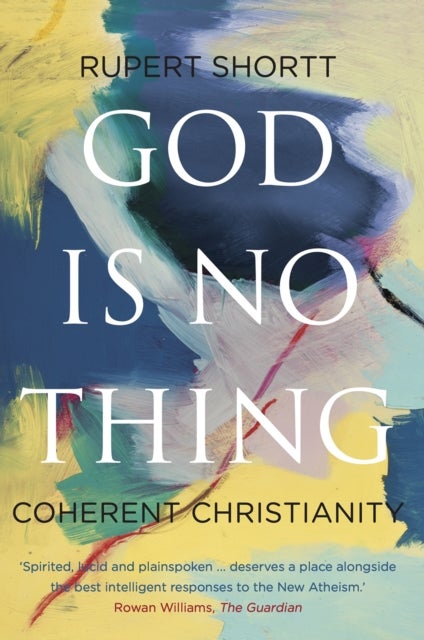 God is No Thing - Coherent Christianity