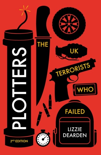 Plotters - The UK Terrorists Who Failed