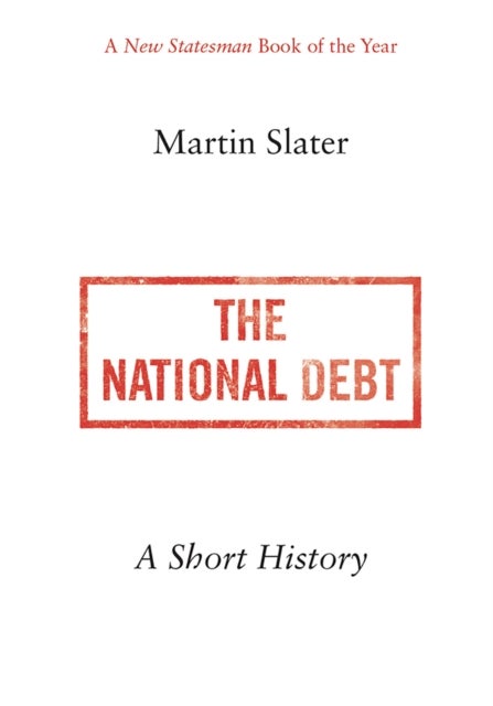 The National Debt - A Short History