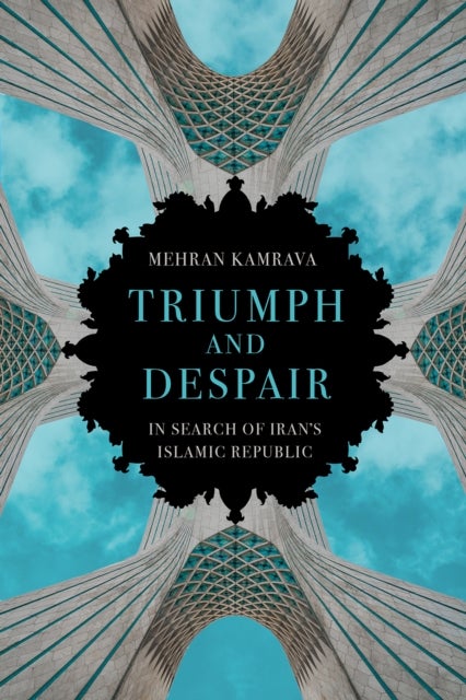Triumph and Despair - In Search of Iran's Islamic Republic