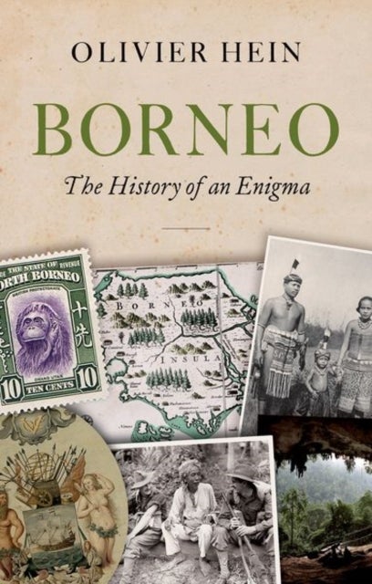 Borneo - The History of an Enigma