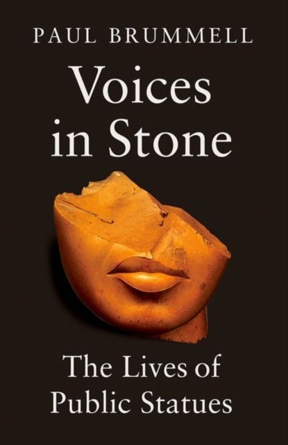 Voices in Stone - The Lives of Public Statues