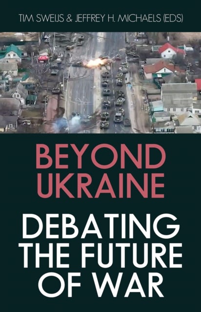 Beyond Ukraine - Debating the Future of War