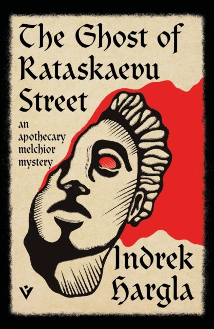 The Ghost of Rataskaevu Street - An Apothecary Melchior Mystery