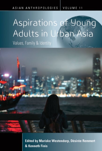 Aspirations of Young Adults in Urban Asia - Values, Family, and Identity