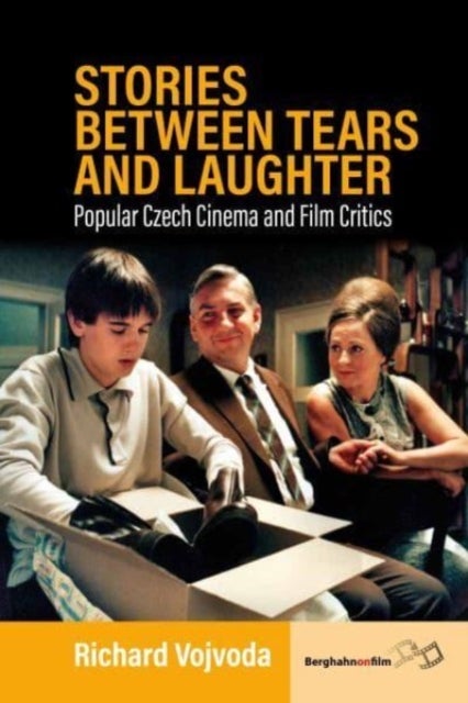 Stories between Tears and Laughter - Popular Czech Cinema and Film Critics
