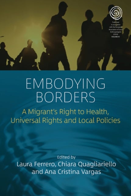 Embodying Borders - A Migrant’s Right to Health, Universal Rights and Local Policies