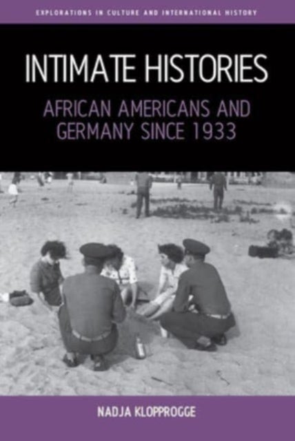 Intimate Histories - African Americans and Germany since 1933