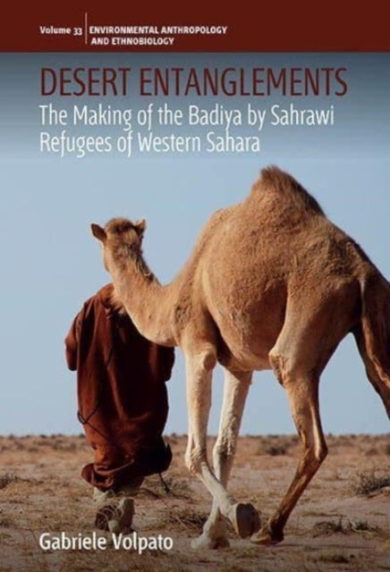 Desert Entanglements - The Making of the Badiya by Sahrawi Refugees of Western Sahara