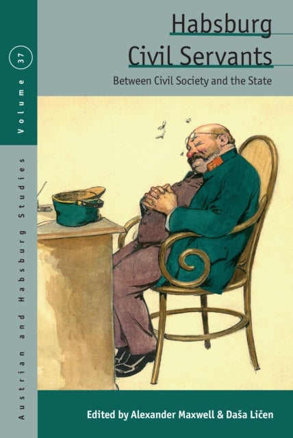 Habsburg Civil Servants - Between Civil Society and the State