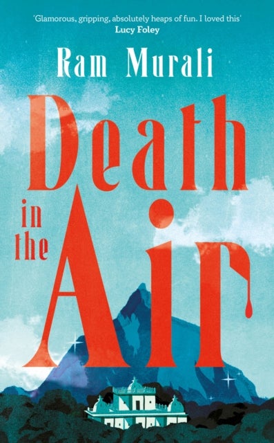 Death in the Air - ONE OF THE BEST MURDER MYSTERIES OF ALL TIME - LUCY FOLEY