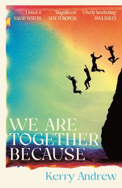We Are Together Because - A novel of siblings, sex and the end of the world