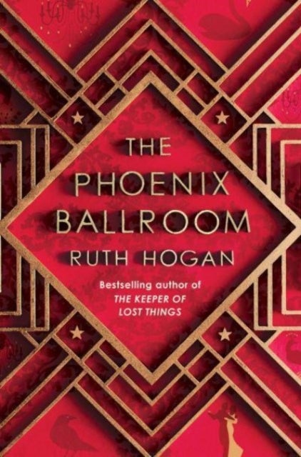 The Phoenix Ballroom - The brand-new emotional and uplifting read from the bestselling author of The Keeper of Lost Things