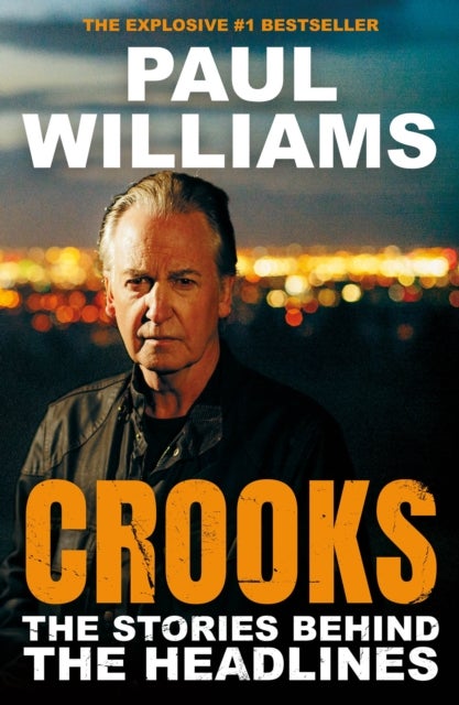 Crooks - The Stories Behind the Headlines