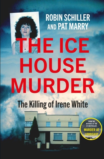 The Ice House Murder - The Killing of Irene White