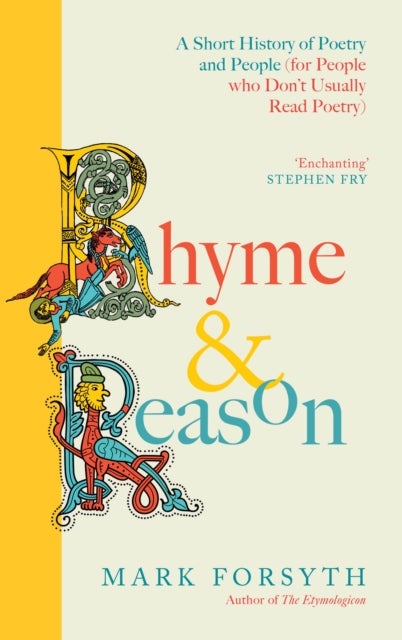 Rhyme and Reason - A Short History of British Poetry from the #1 bestselling author of The Etymologicon