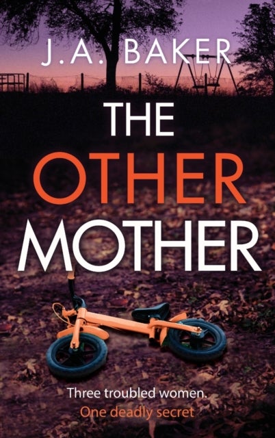 The Other Mother - A completely addictive psychological thriller from J.A. Baker