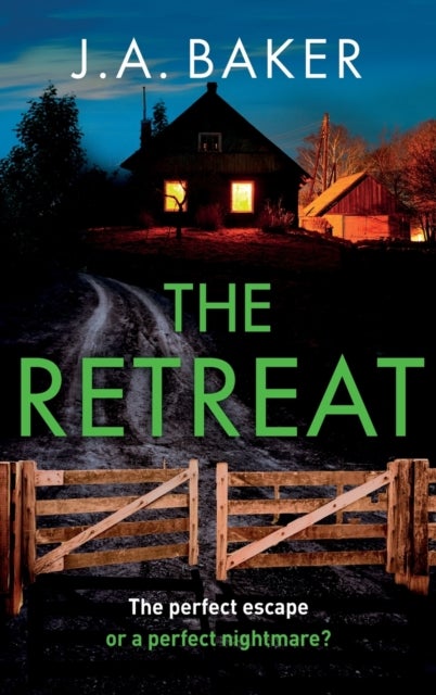 The Retreat - A page-turning psychological thriller from J.A. Baker