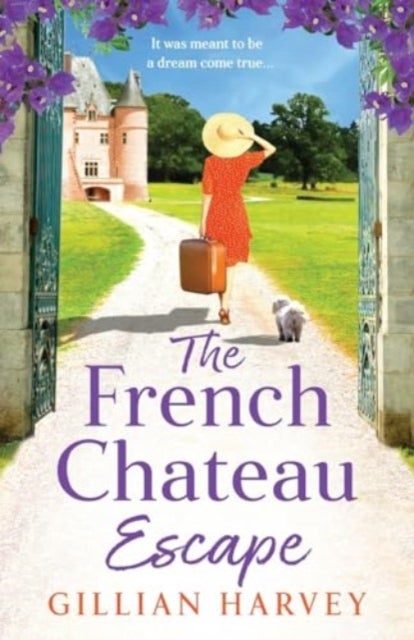 The French Chateau Escape - A gorgeous, escapist read from Gillian Harvey