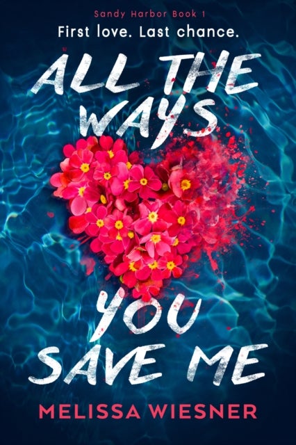 All the Ways You Save Me - A completely heartbreaking and unforgettable romance