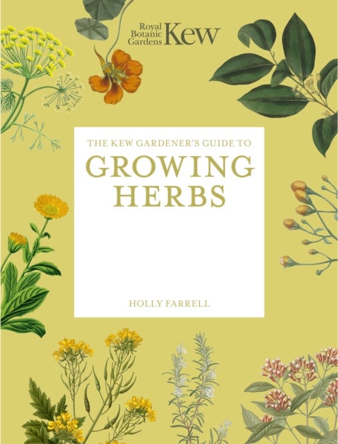 The Kew Gardener's Guide to Growing Herbs - Paperback reissue