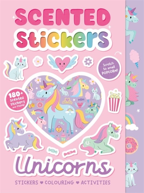 Scented Stickers Unicorns - Colouring, activity and sticker book , Perfect for screen-free playtimes , Packed full of magical characters